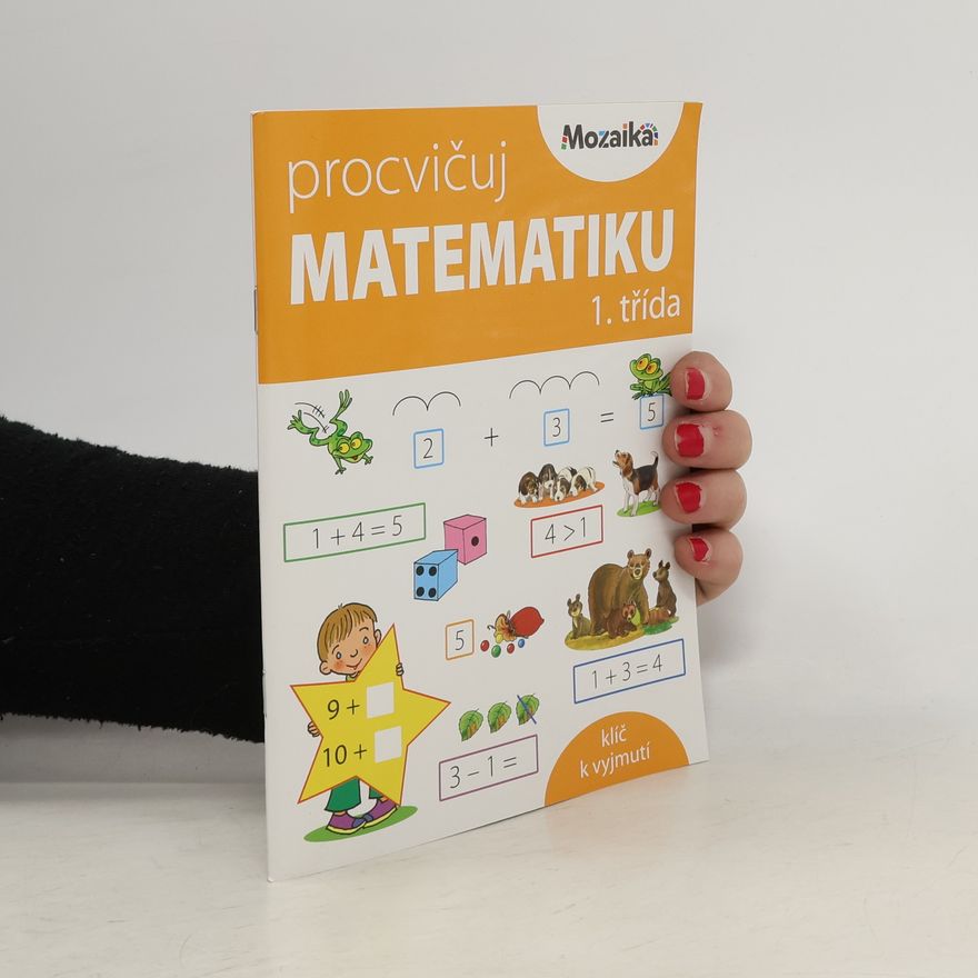 Antonín Šplíchal Procvičuj matematiku. 1. třída