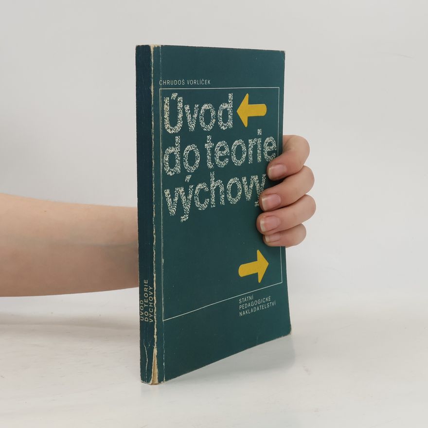 Chrudoš Vorlíček Úvod do teorie výchovy