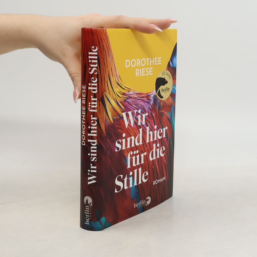 Dorothee Riese Wir sind hier für die Stille