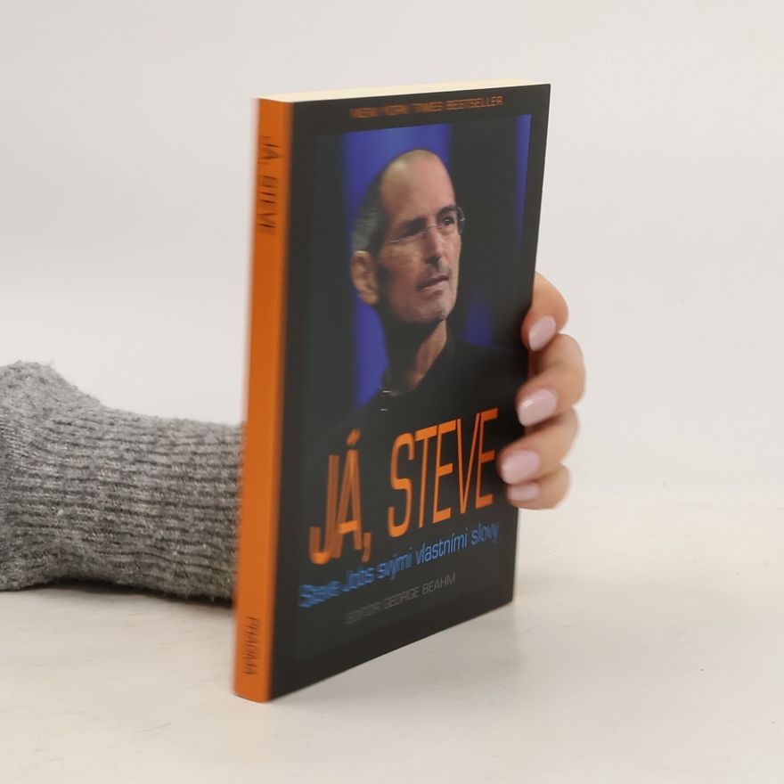 Steven Jobs Já, Steve. Steve Jobs vlastními slovy