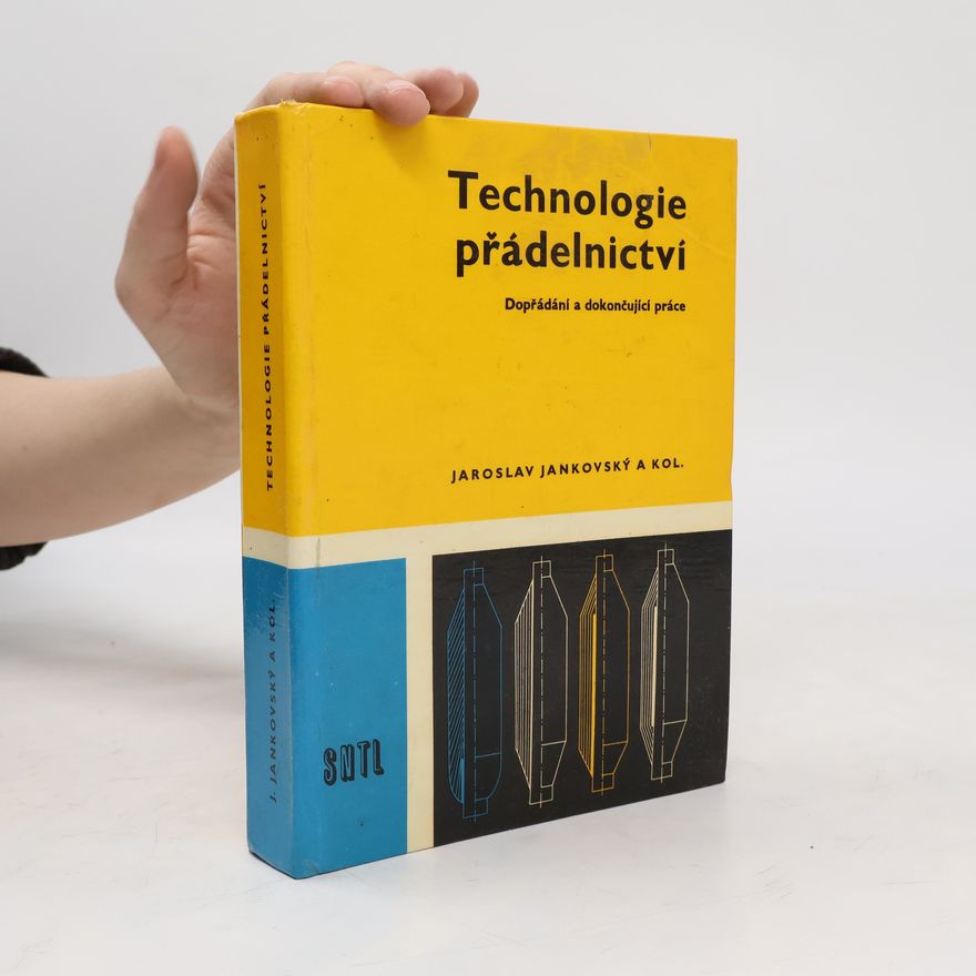 Jaroslav Jankovský Technologie přádelnictví