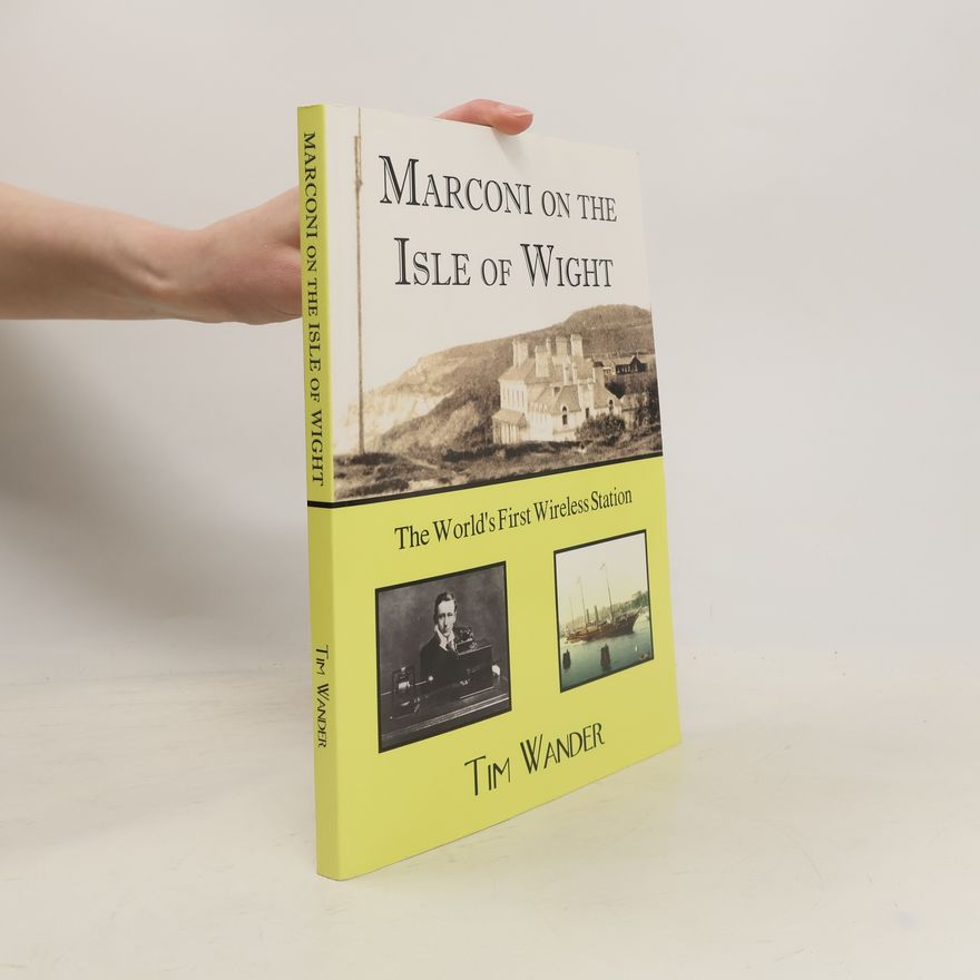 Tim Wander Marconi on the Isle of Wight