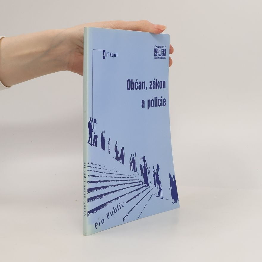 Jiří Kopal Občan, zákon a policie