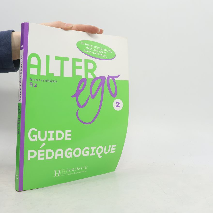 Véronique M. Kizirian Alter ego 2. Guide pédagogique A2