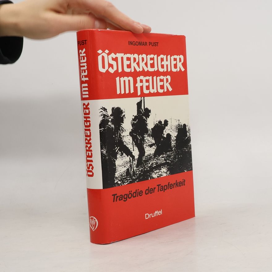 Ingomar Pust Österreicher im Feuer