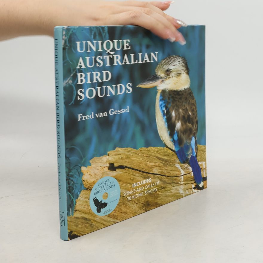 Van Gessel Fred Unique Australian Bird Sounds