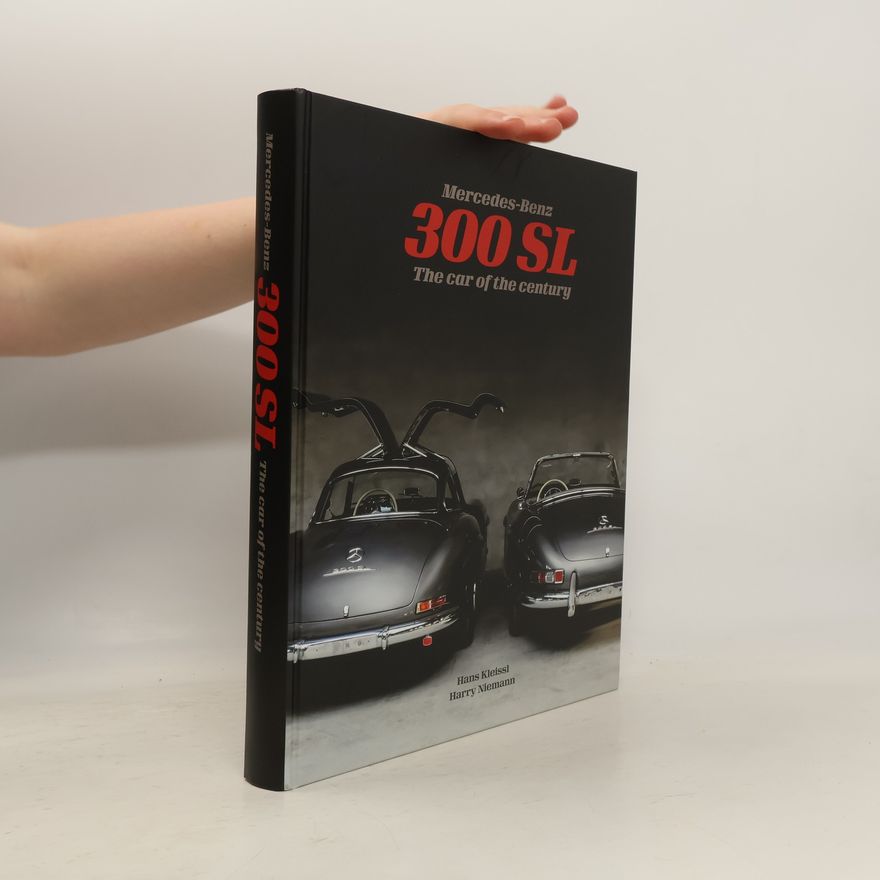 Hans Kleissl Mercedes-Benz 300 SL: The car of the century