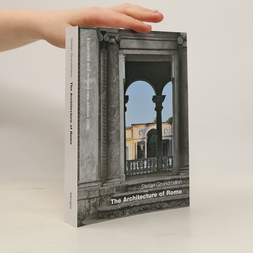Stefan Grundmann The Architecture of Rome