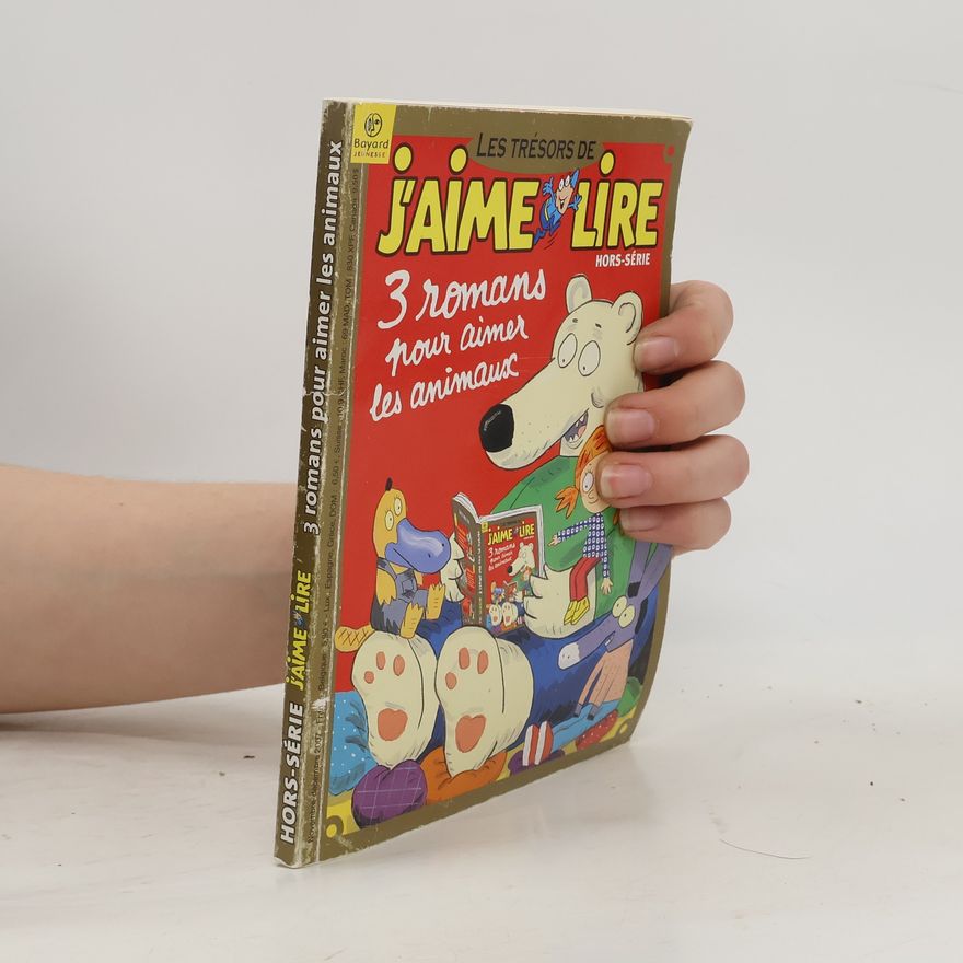 Autorenkollektiv Les Trésors de J'aime Lire. 3 romans pour aimer les animaux