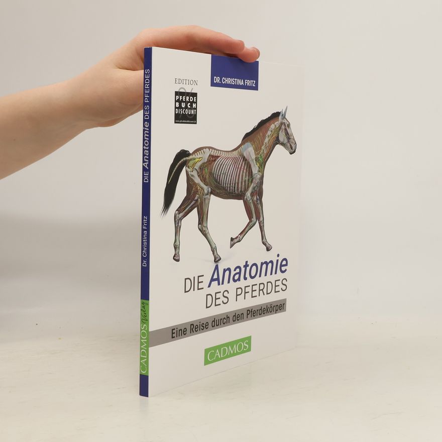 Christina Fritz Die Anatomie des Pferdes