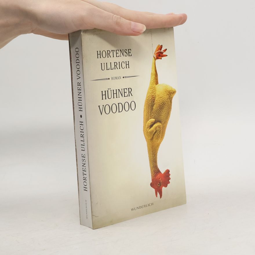 Hortense Ullrich Hühner-Voodoo