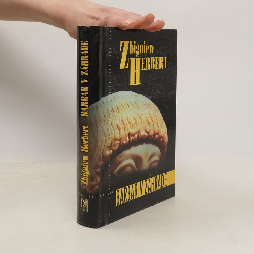 Zbigniew Herbert Barbar v záhrade