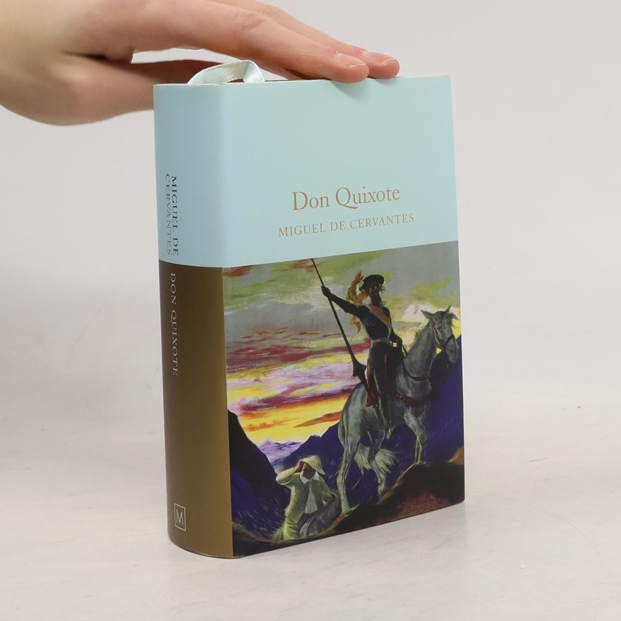 Miguel de Cervantes y Saavedra Don Quixote