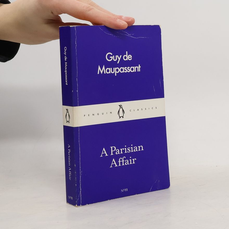 Guy de Maupassant A Parisian Affair