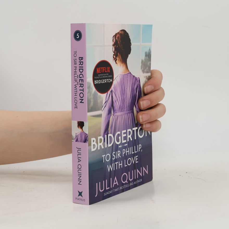Julia Quinn To Sir Phillip, With Love. Bridgerton. 5. díl