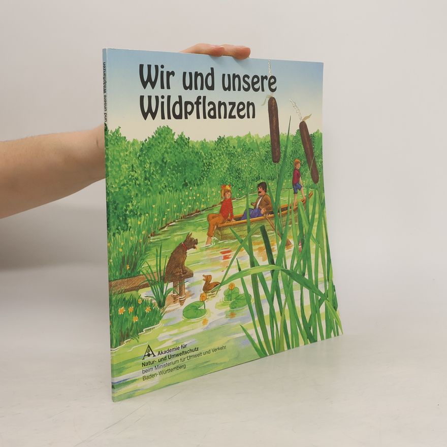 Autorenkollektiv Wir und unsere Wildpflanzen