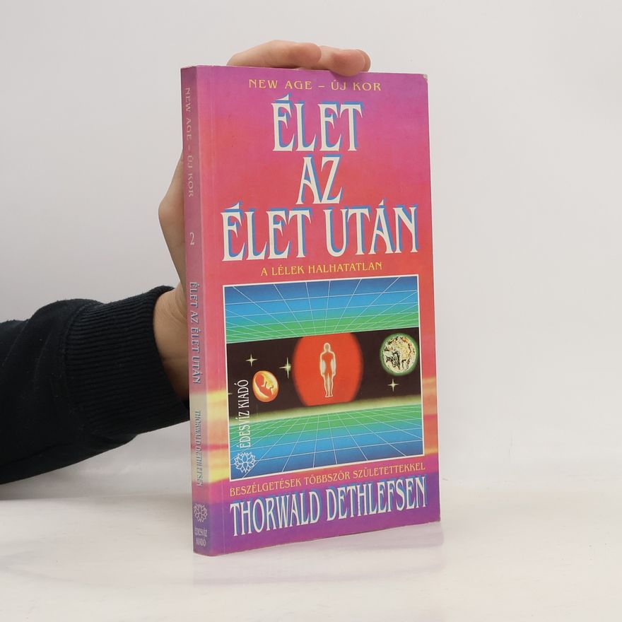Thorwald Dethlefsen Élet az élet után