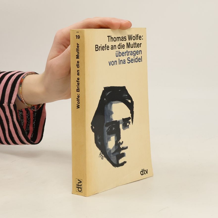 Thomas Wolfe Briefe an die Mutter