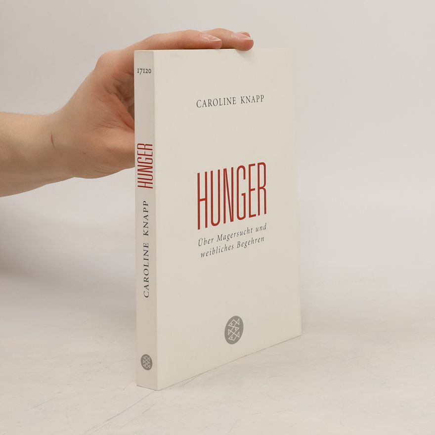 Caroline Knapp Hunger