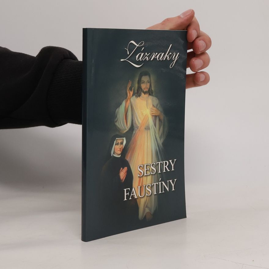 Kolektiv autorů Zázraky: sestry Faustíny