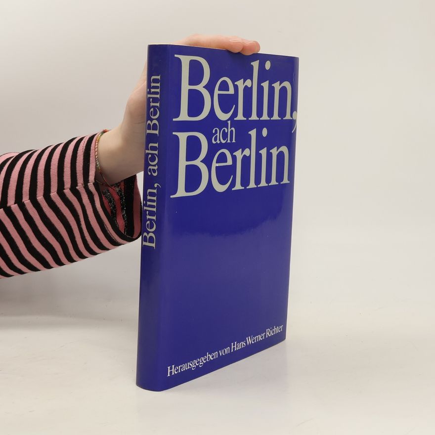Hans Werner Richter Berlin ach Berlin