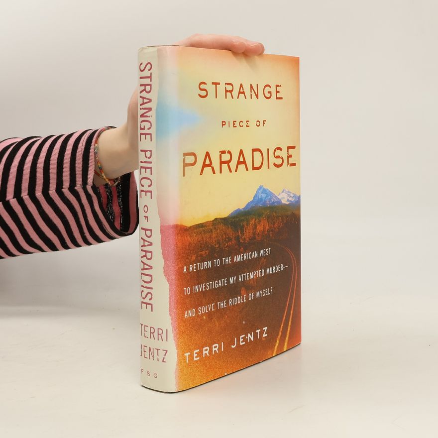 Terri Jentz Strange Piece of Paradise