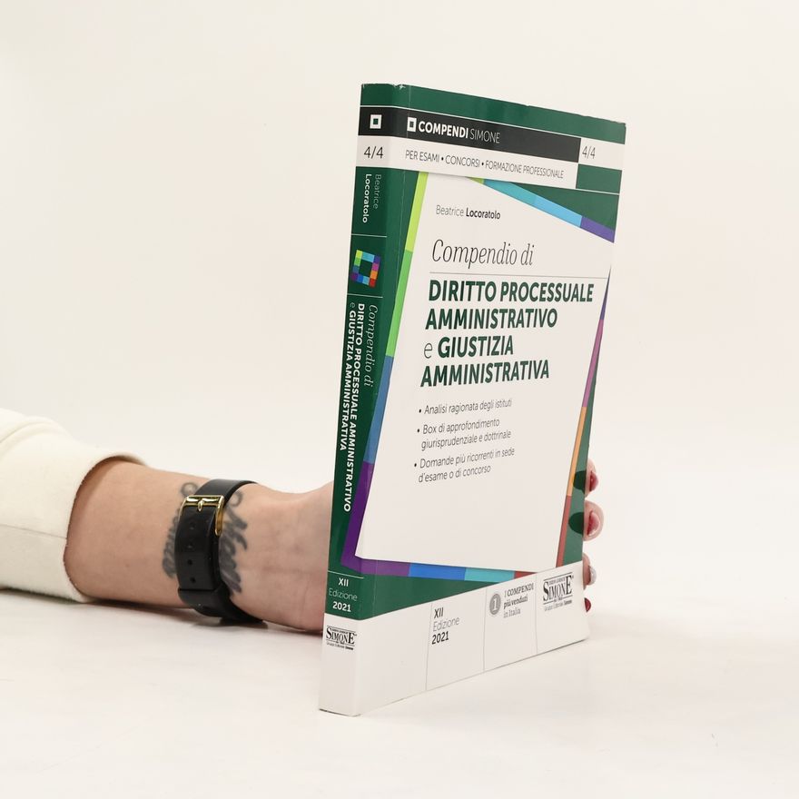 Beatrice Locoratolo Compendio di diritto processuale amministrativo e giustizia amministrativa - XII Edizione 2021