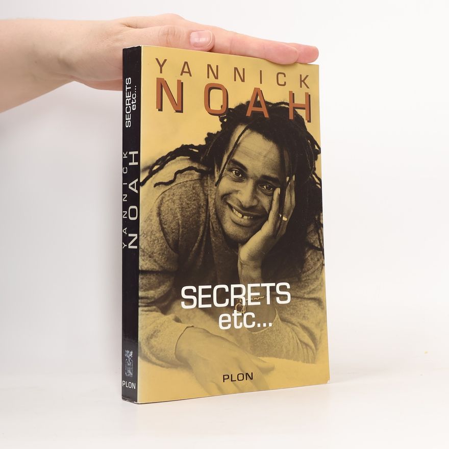 Yannick Noah Secrets Etc.