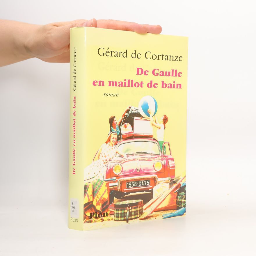 Gérard de Cortanze De Gaulle en maillot de bain