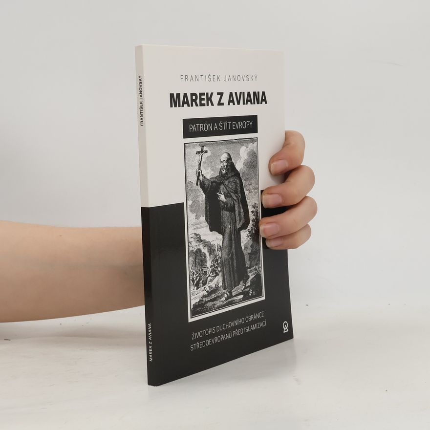 František Janovský Marek z Aviana patron a štít Evropy