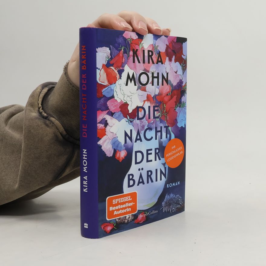 Kira Mohn Die Nacht der Bärin. Roman | Spiegel-Bestseller Autorin Kira Mohn von einer neuen Seite mit einer Geschichte voller Geheimnisse, Liebe und dem unerbittlichen Drang, die Wahrheit zu entdecken