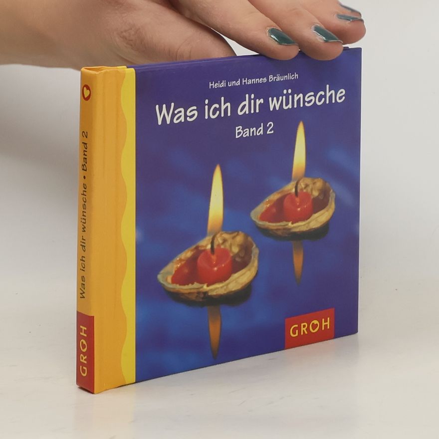 Hannes Bräunlich Was ich dir wünsche. Band 2