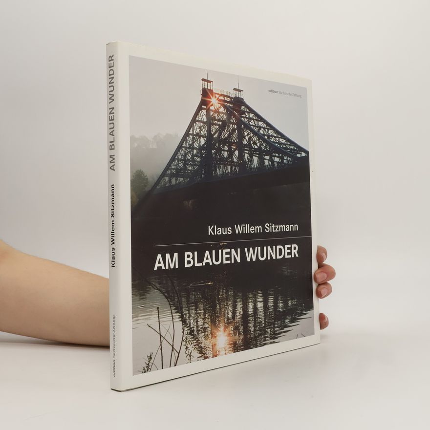 Klaus Willem Sitzmann Am Blauen Wunder