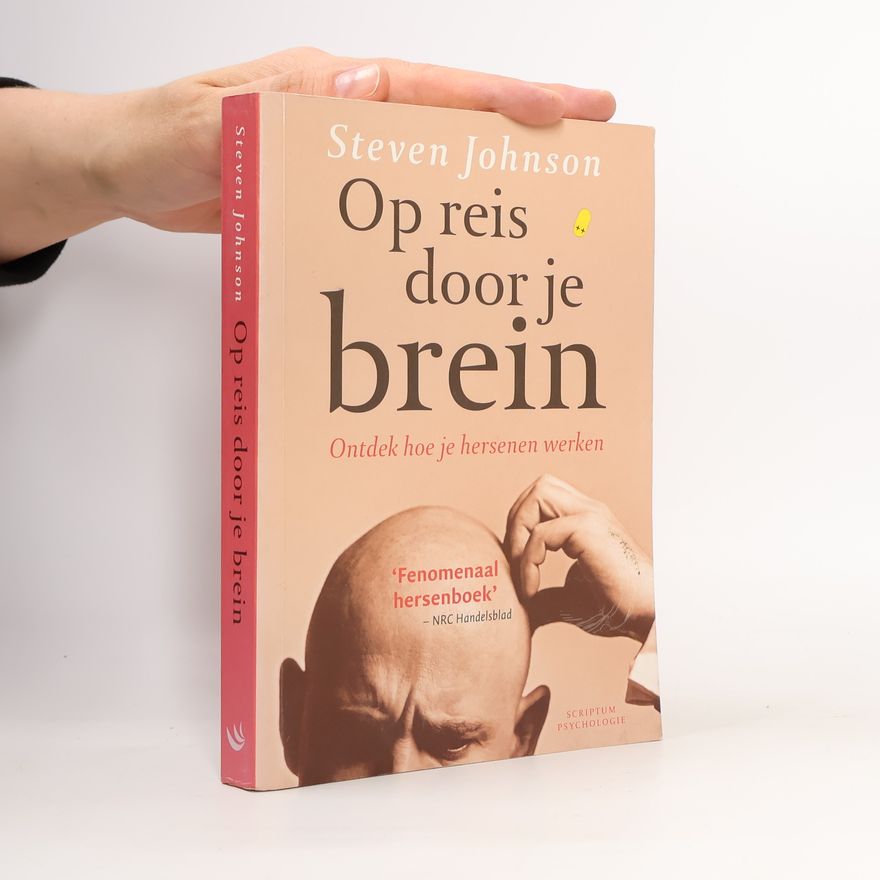 Steven Johnson Op reis door je brein