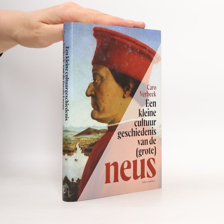Caro Verbeek Een kleine cultuurgeschiedenis van de (grote) neus