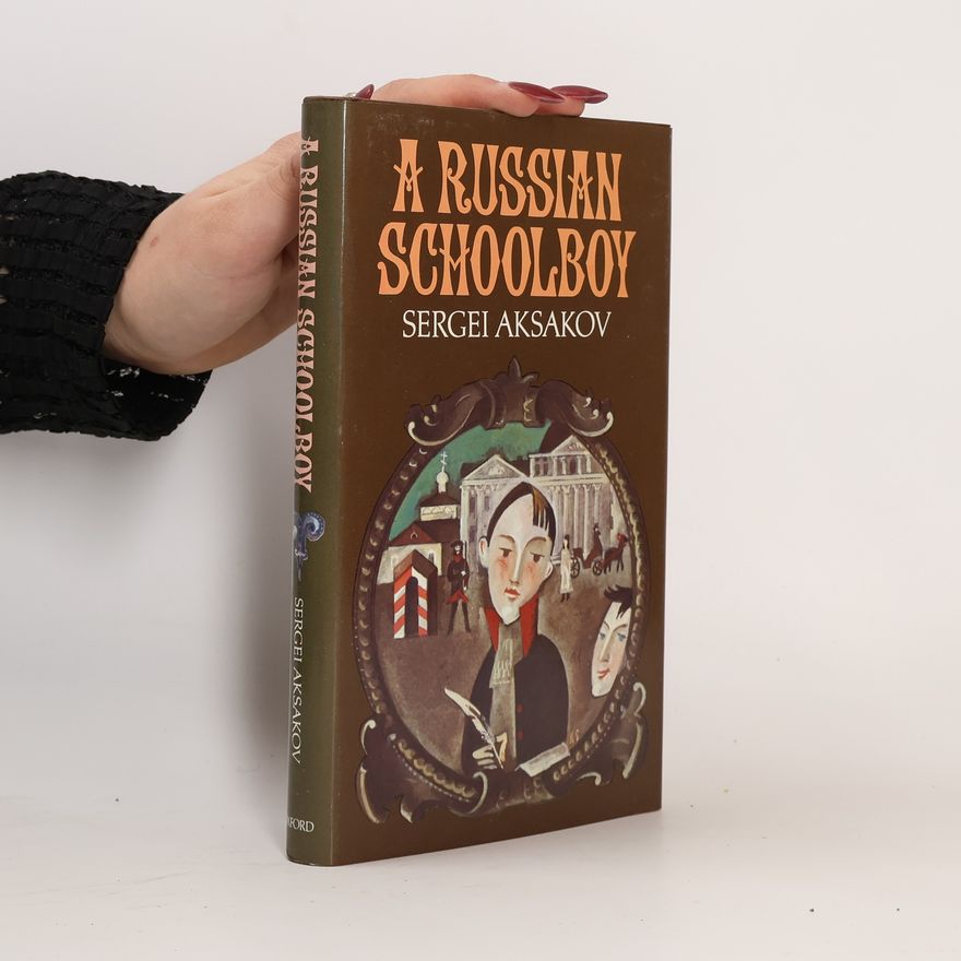 Сергей Тимофеевич Аксаков A Russian Schoolboy