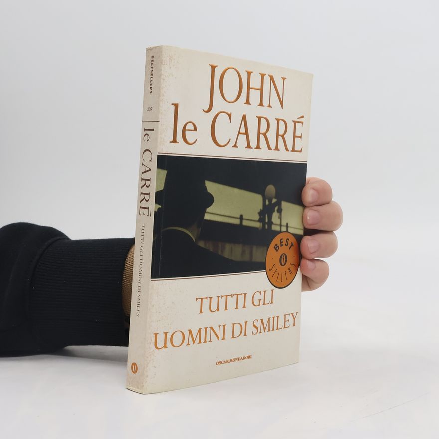 John le Carré Tutti gli uomini di Smiley