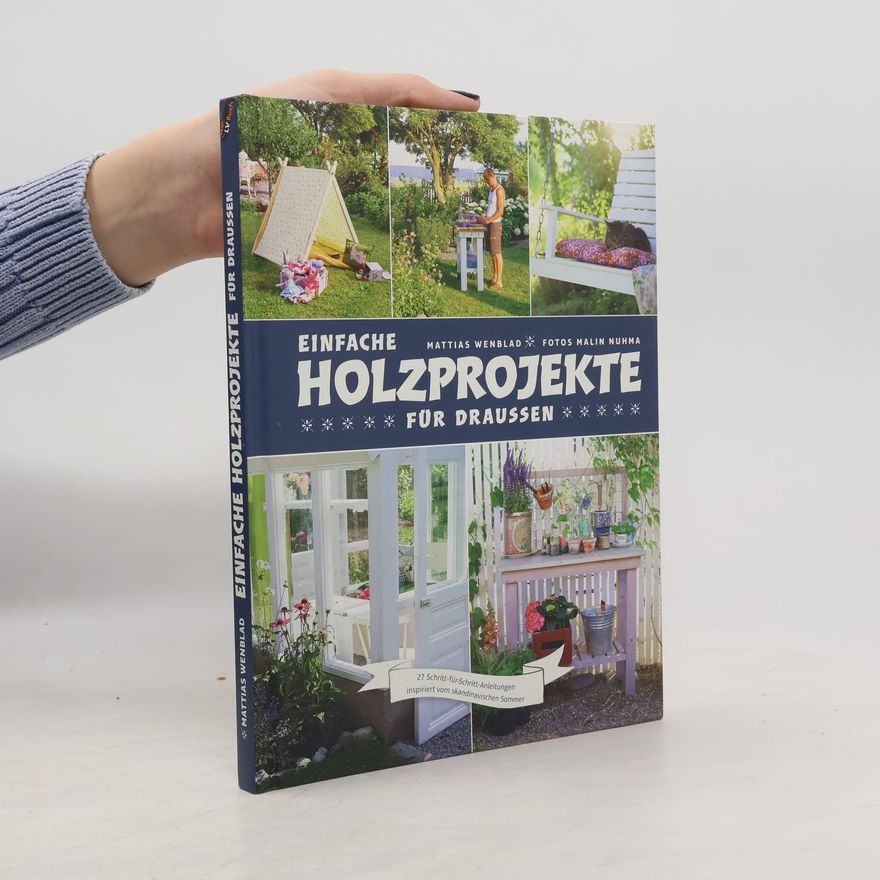 Malin Nuhma Einfache Holzprojekte für draussen