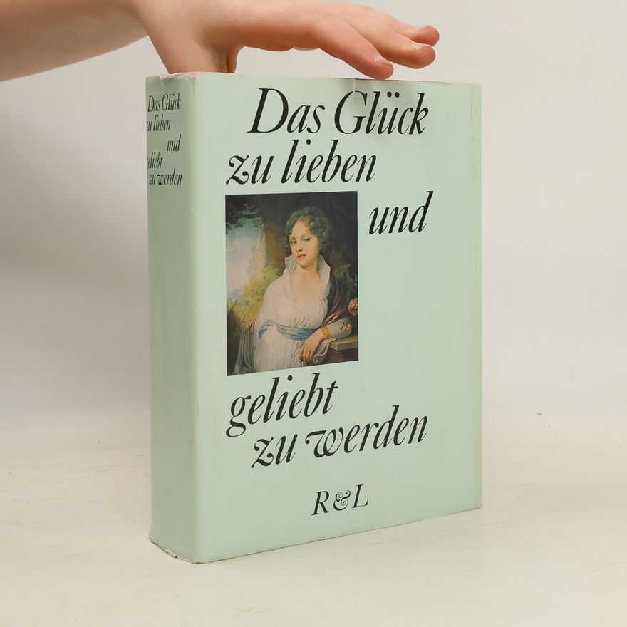 Margit Bräuer Das Glück zu lieben und geliebt zu werden