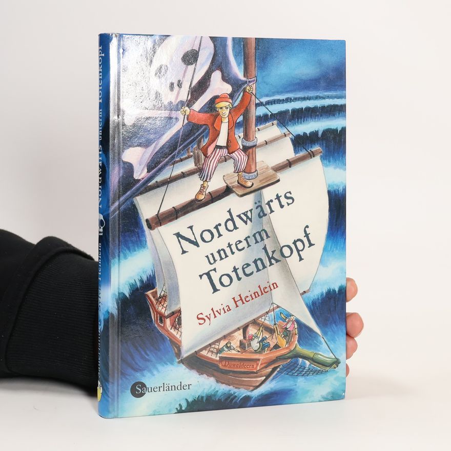 Sylvia Heinlein Nordwärts umterm Totenkopf