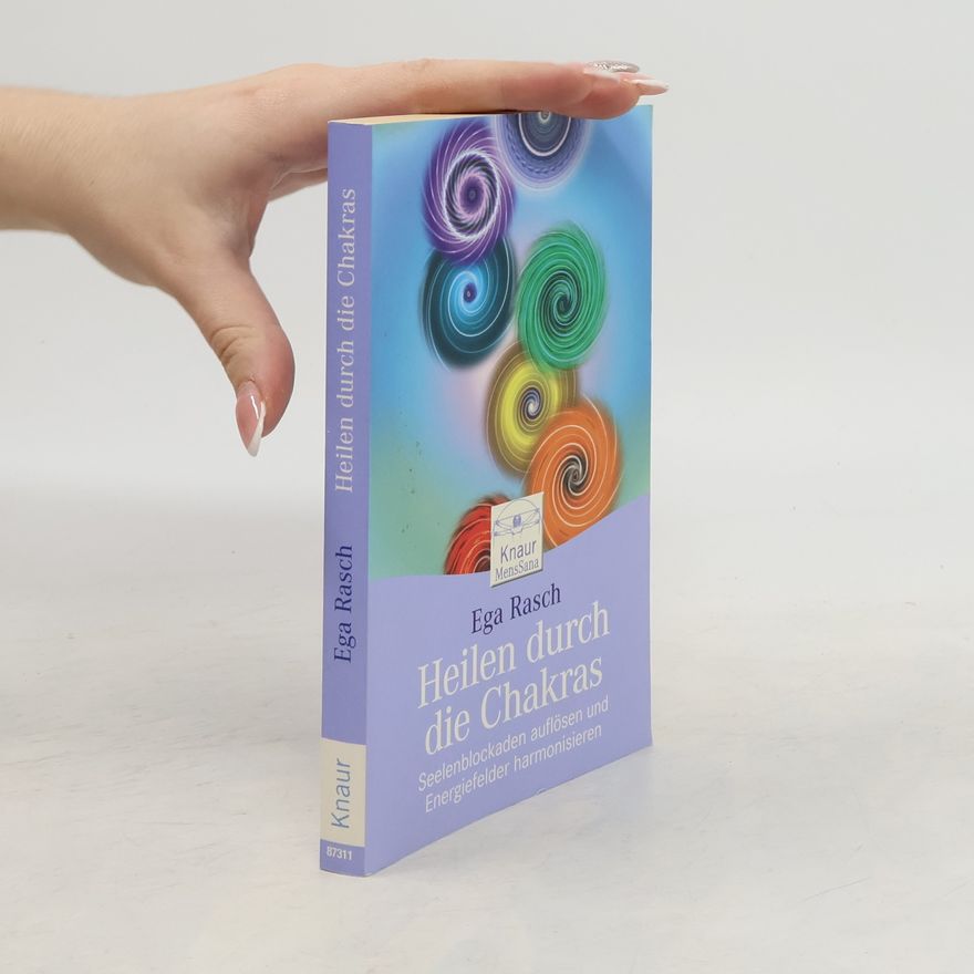 Ega Rasch Heilen durch die Chakras