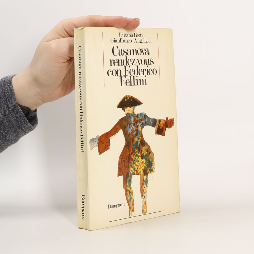 Gianfranco Angelucci Casanova rendez-vous con Federico Fellini