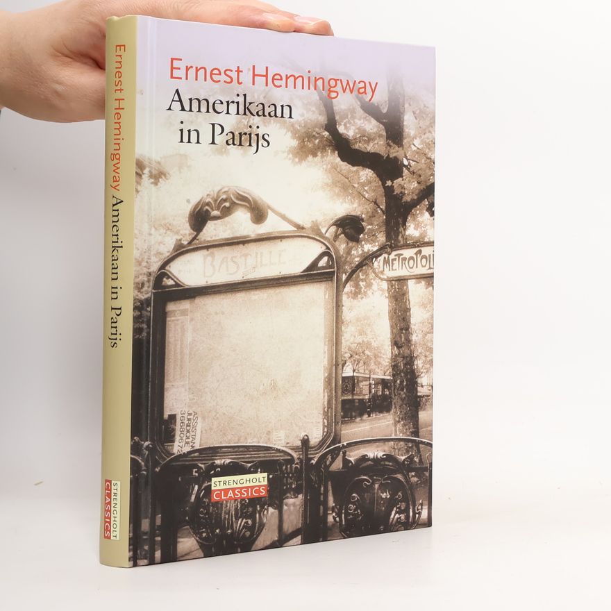 Ernest Hemingway Strengholt Classics: Amerikaan in Parijs