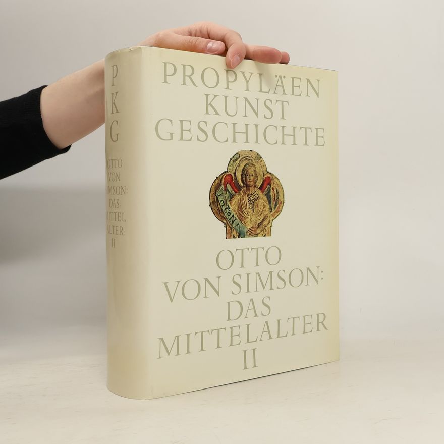 Otto von Simson Propyläen Kunst Geschichte. Das Mittelalter II.