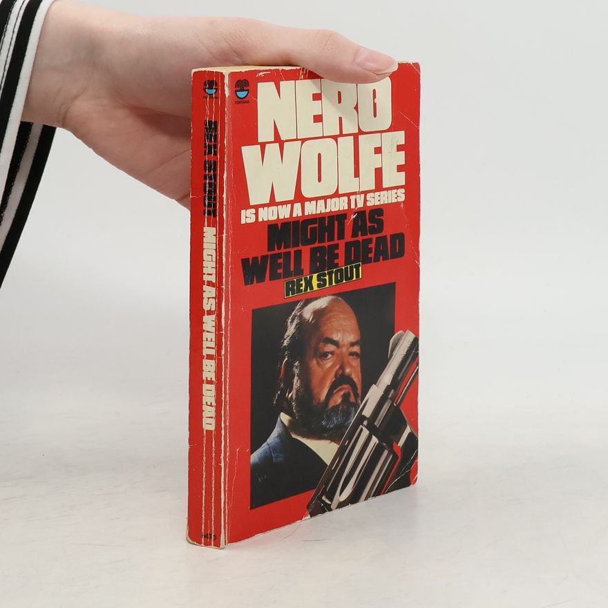 Rex Stout Might as Well Be Dead