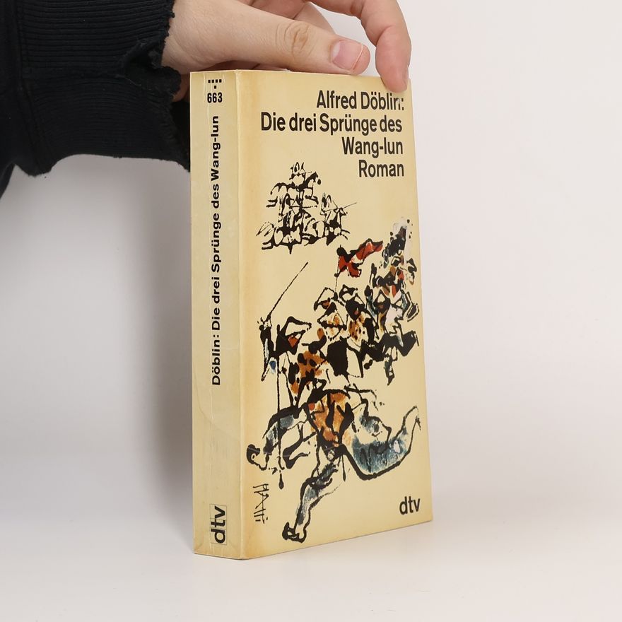Alfred Döblin Die drei Sprünge des Wang-lun
