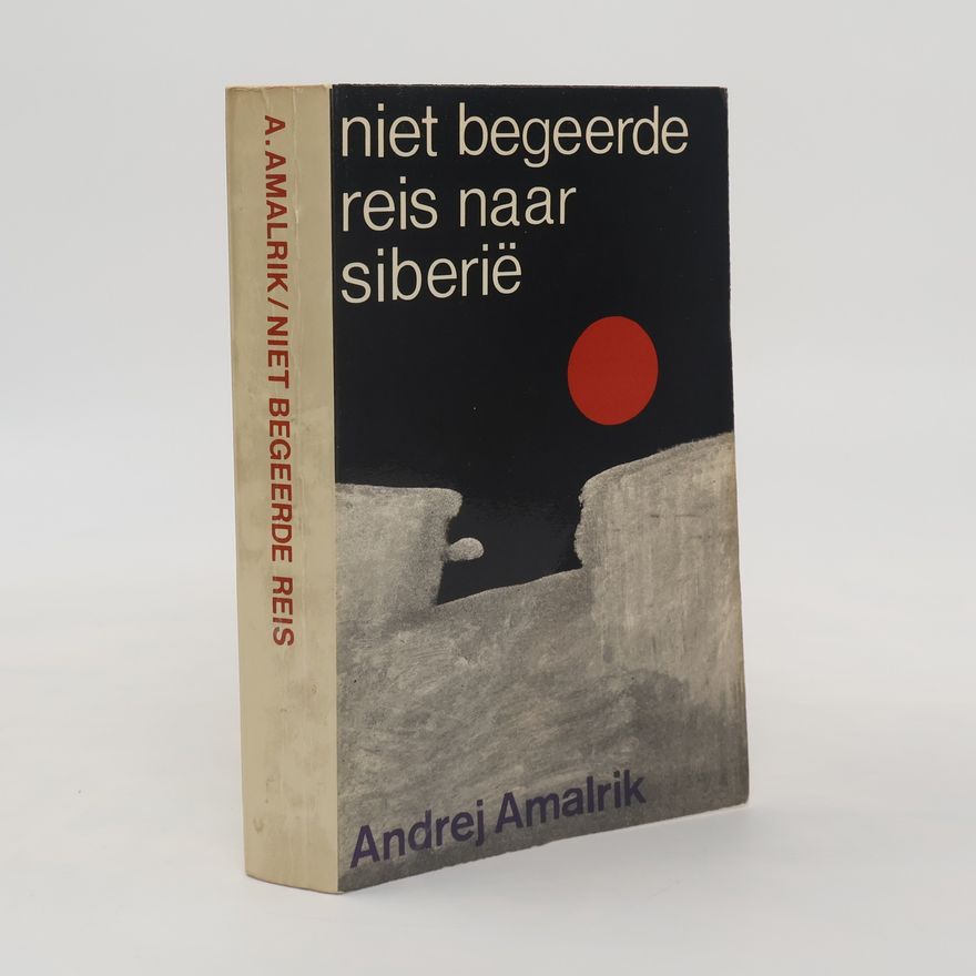 Andrej Amalʹrik Niet begeerde reis naar Siberië