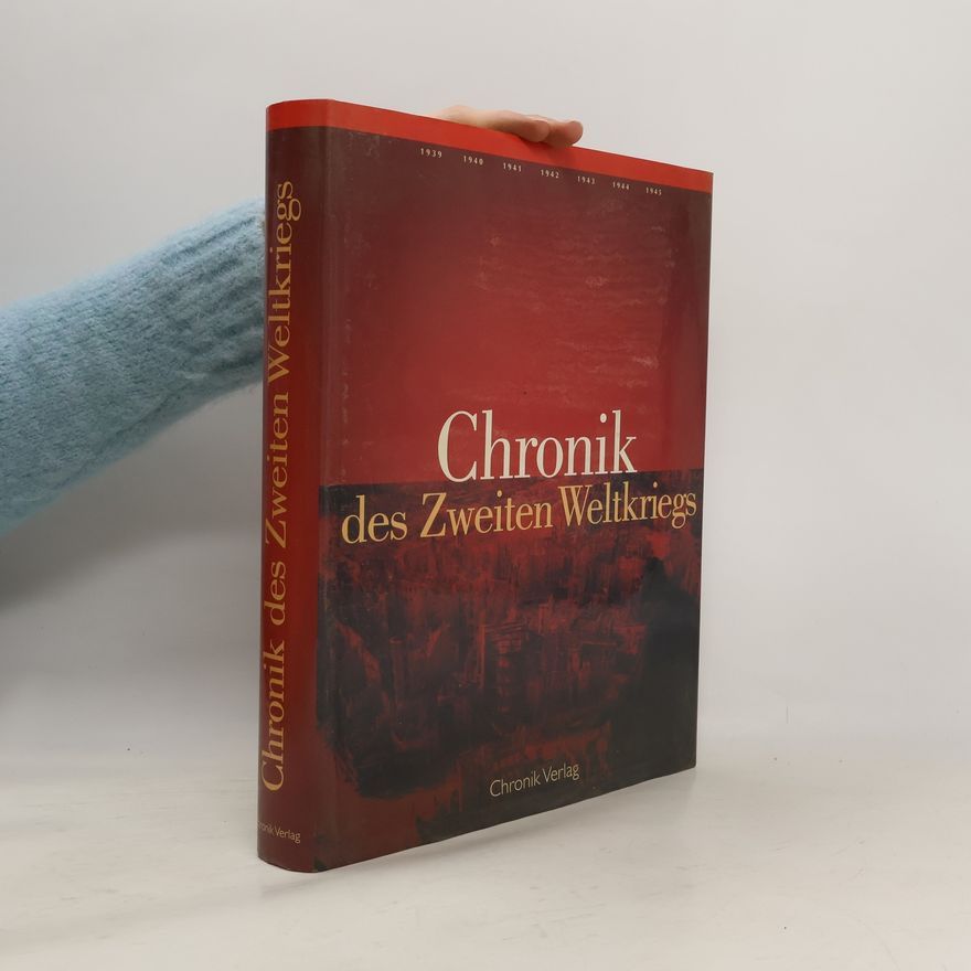 Brigitte Esser Die Chronik des Zweiten Weltkriegs
