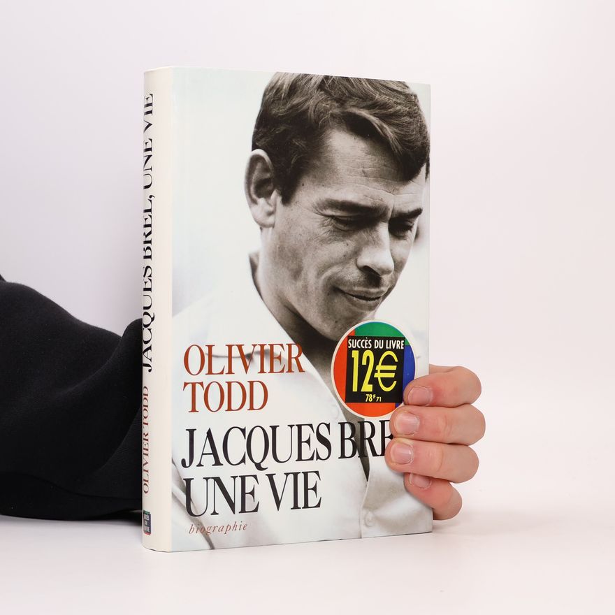 Olivier Todd Jacques Brel