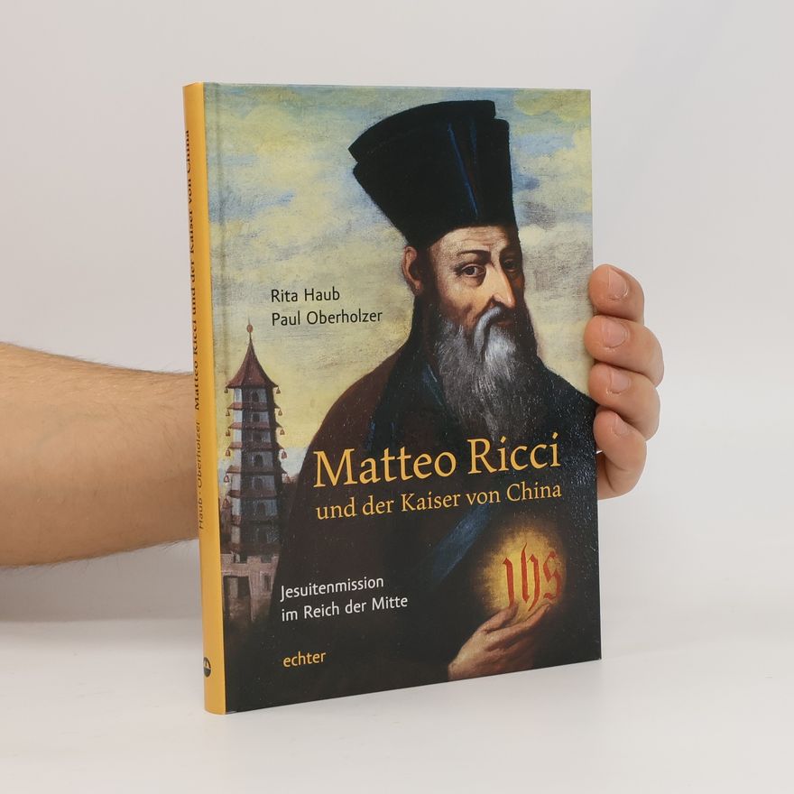 Paul Oberholzer Matteo Ricci und der Kaiser von China